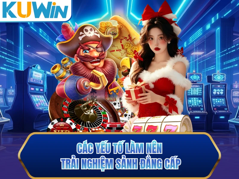 Các yếu tố làm nên trải nghiệm sảnh đẳng cấp Các yếu tố làm nên trải nghiệm sảnh đẳng cấp