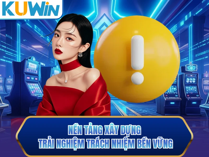 Nền tảng xây dựng trải nghiệm trách nhiệm bền vững Nền tảng xây dựng trải nghiệm trách nhiệm bền vững